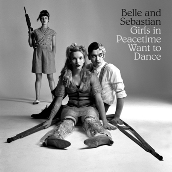 Belle and Sebastian – Girls in Peacetime Want to Dance