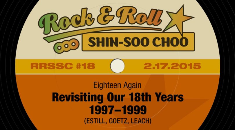 Rock & Roll Shin-Soo Choo – Episode 18