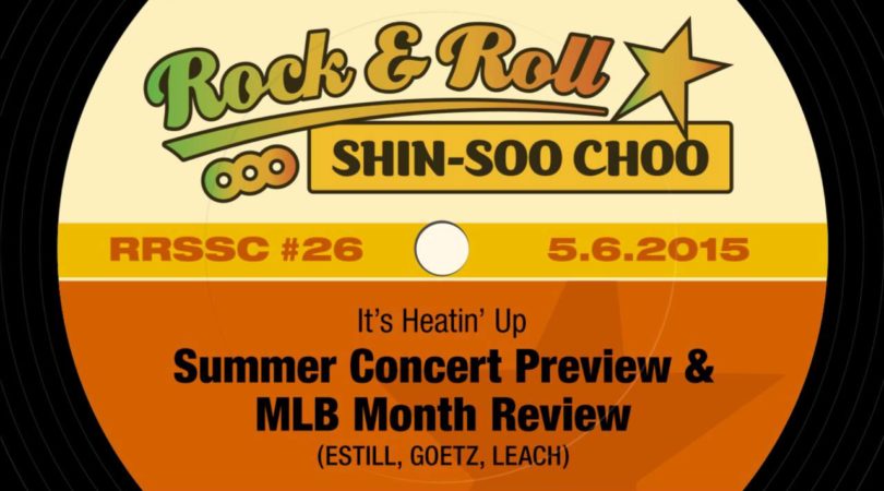 Rock & Roll Shin-Soo Choo – Episode 26