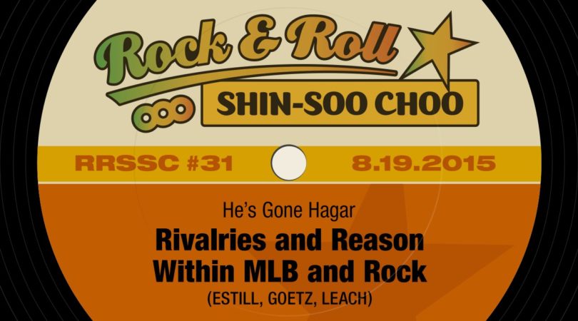 RRSSC-31-–-Hes-Gone-Hagar-Rivalries-and-Reason-Within-MLB-and-Rock