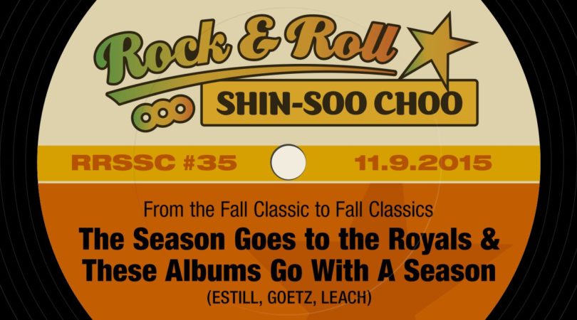 RRSSC-35-–-The-Season-Goes-to-the-Royals-These-Albums-Go-With-A-Season