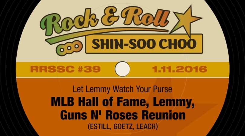 RRSSC-39-–-Let-Lemmy-Watch-Your-Purse-MLB-Hall-of-Fame-Lemmy-Guns-N-Roses-Reunion