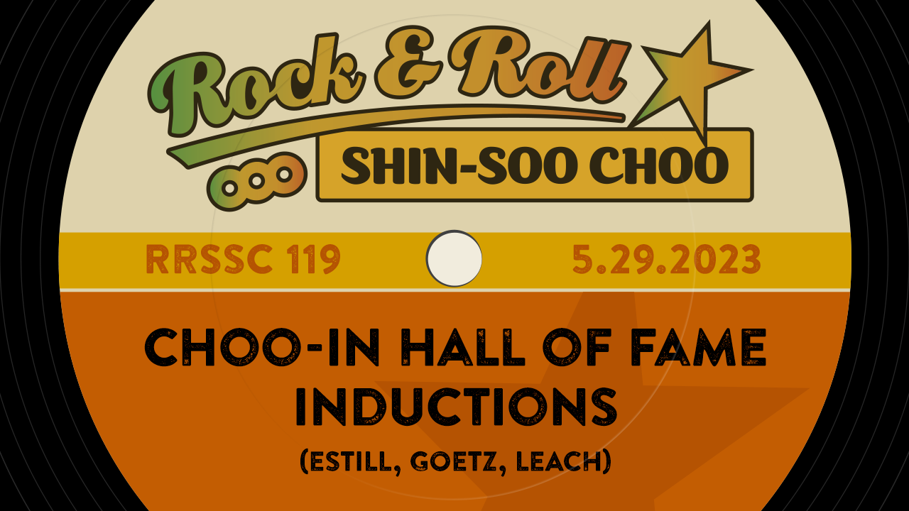 RRSSC 119 - Choo-in Hall of Fame Inductions